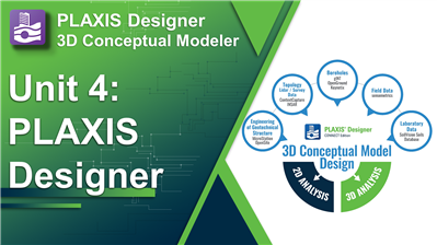 Unit 4: PLAXIS Designer